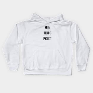 Hire Black Faculty Kids Hoodie